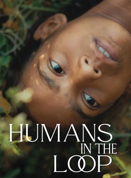 دانلود فیلم هندی Humans in the Loop
